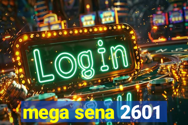 mega sena 2601