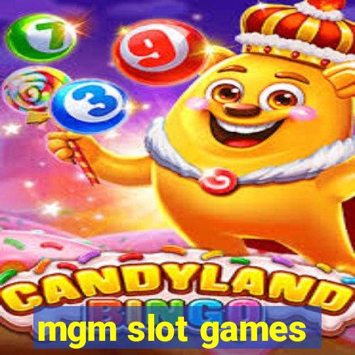 mgm slot games