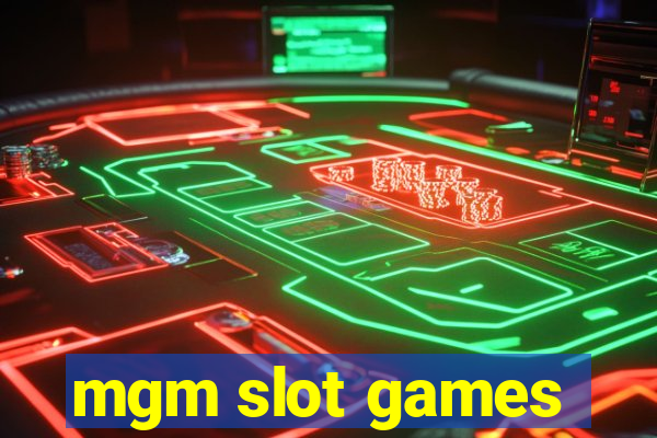 mgm slot games