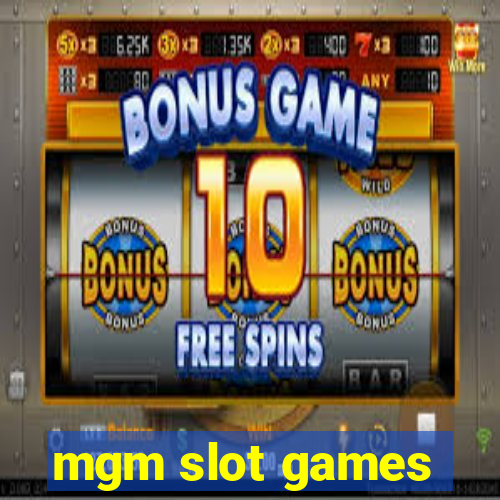 mgm slot games