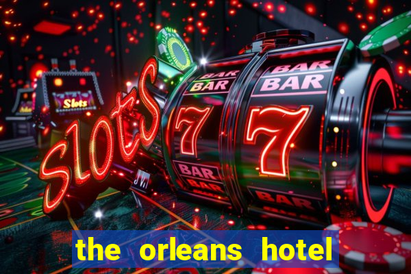 the orleans hotel & casino