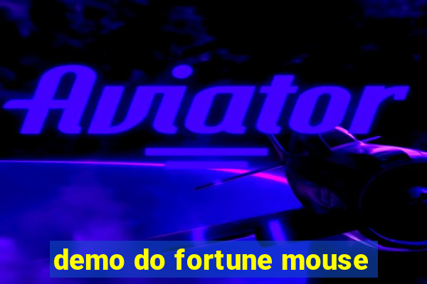 demo do fortune mouse