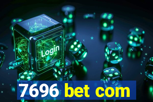 7696 bet com