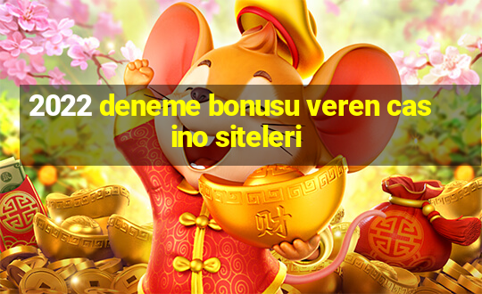 2022 deneme bonusu veren casino siteleri