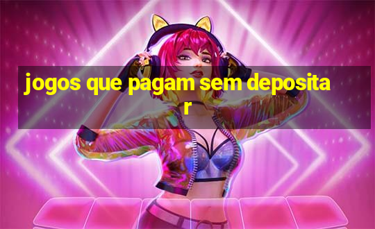 jogos que pagam sem depositar