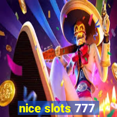 nice slots 777