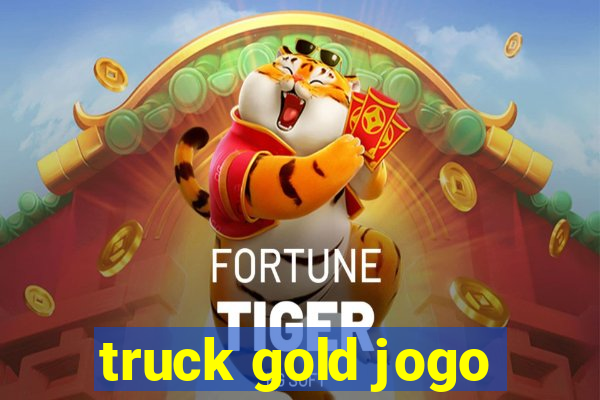 truck gold jogo