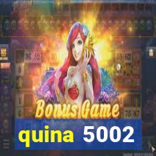 quina 5002