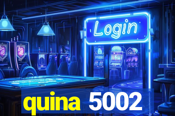 quina 5002