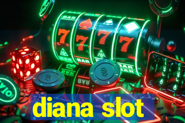 diana slot