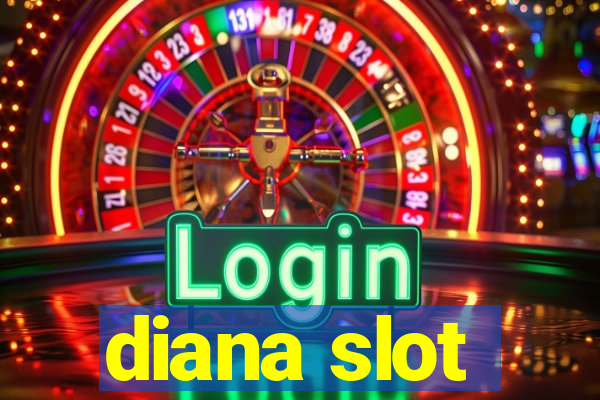 diana slot