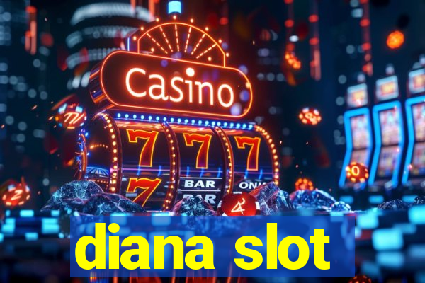 diana slot