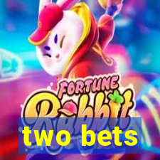 two bets