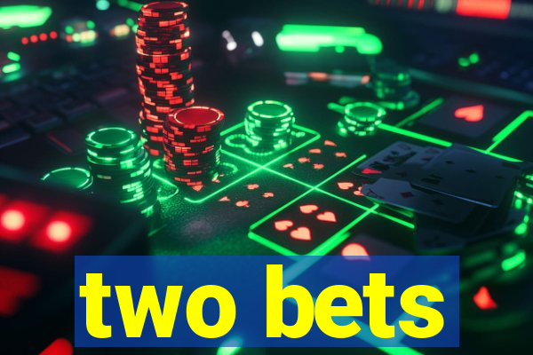 two bets