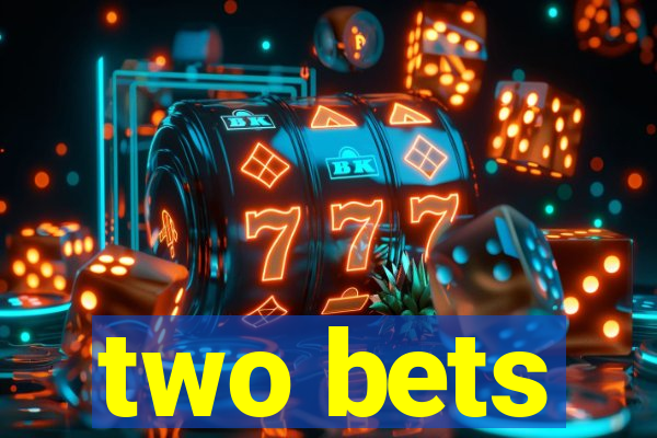 two bets