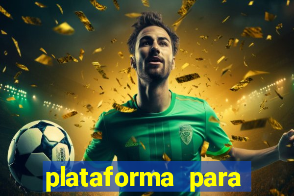 plataforma para jogar tiger fortune