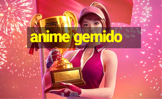 anime gemido