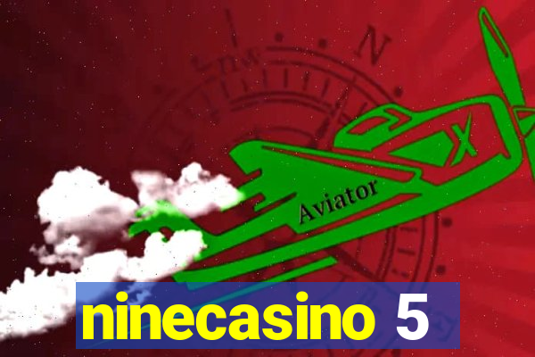 ninecasino 5