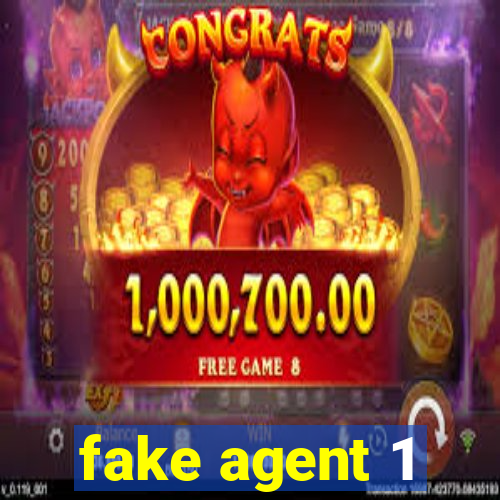 fake agent 1