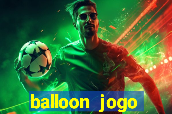 balloon jogo esporte da sorte