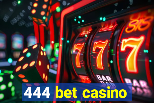 444 bet casino