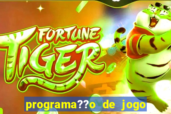 programa??o de jogo de futebol