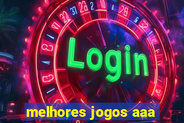 melhores jogos aaa