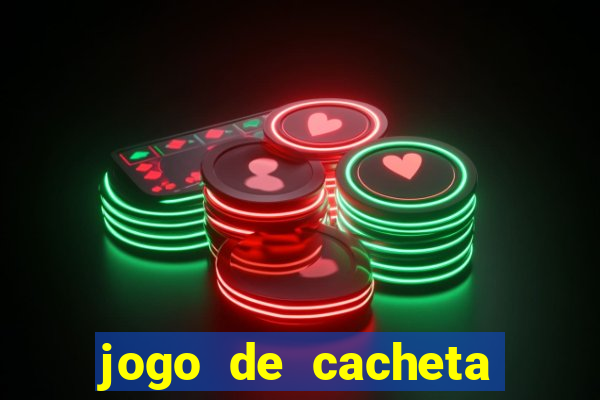 jogo de cacheta valendo dinheiro