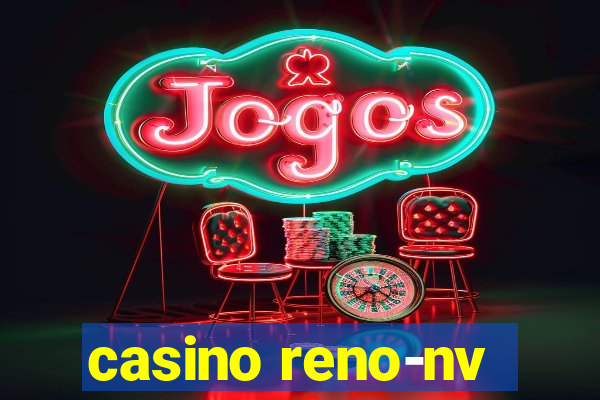 casino reno-nv