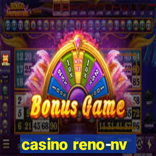 casino reno-nv