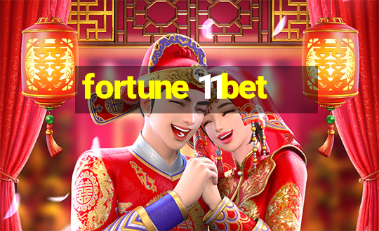 fortune 11bet