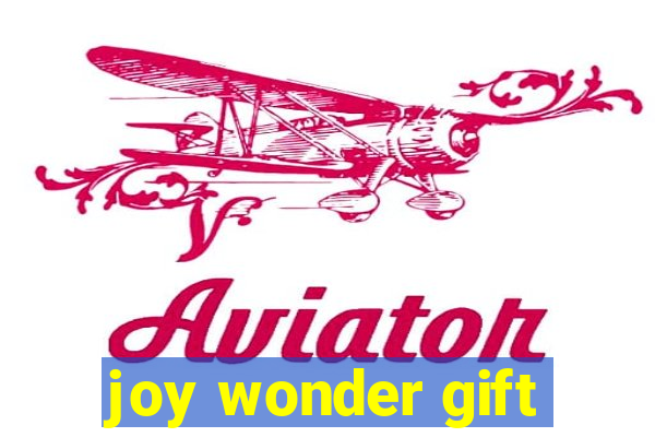 joy wonder gift