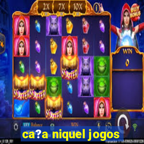 ca?a niquel jogos