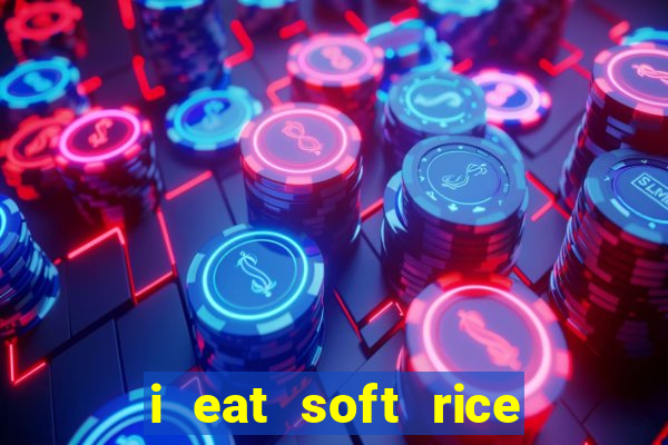 i eat soft rice in another world portugues