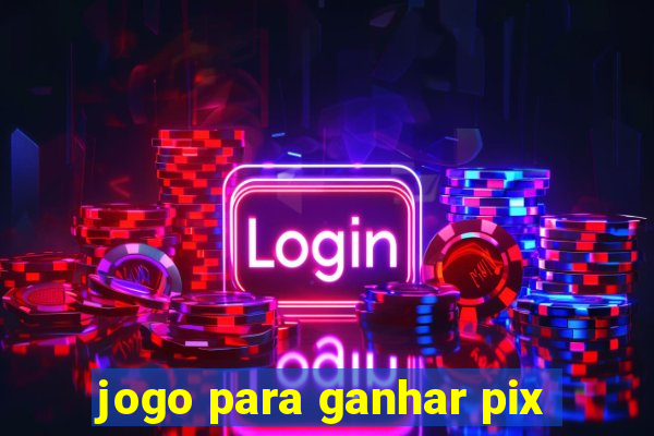 jogo para ganhar pix