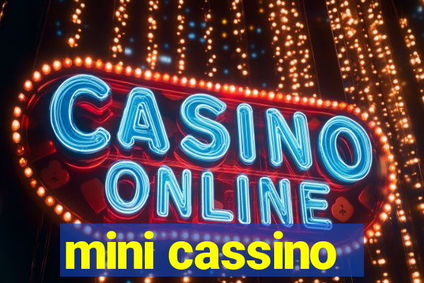 mini cassino