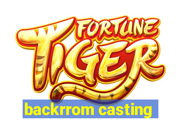 backrrom casting