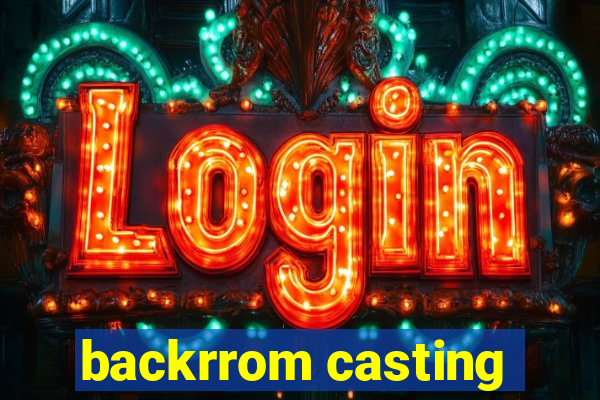 backrrom casting