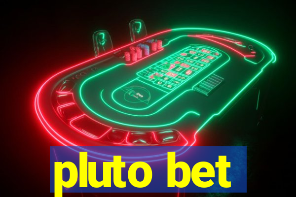 pluto bet