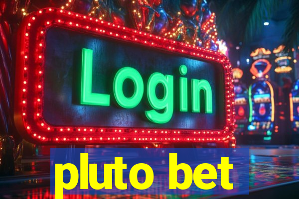 pluto bet