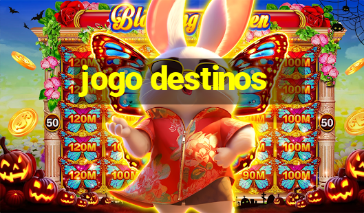 jogo destinos