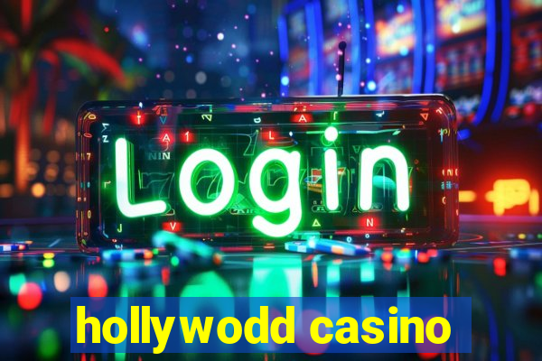 hollywodd casino