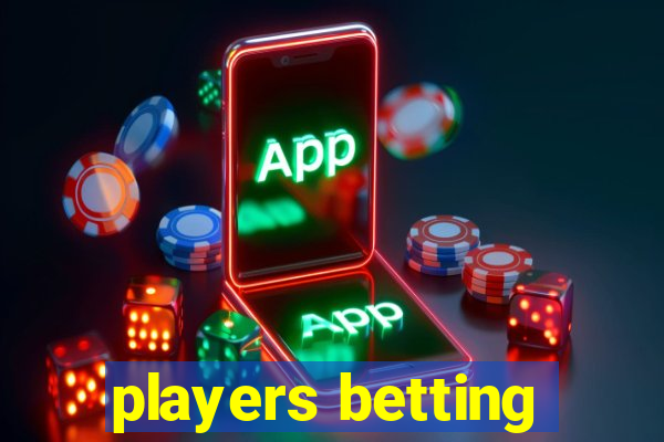 players betting