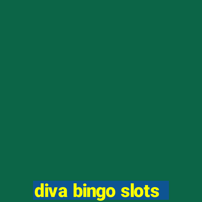 diva bingo slots