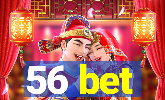 56 bet