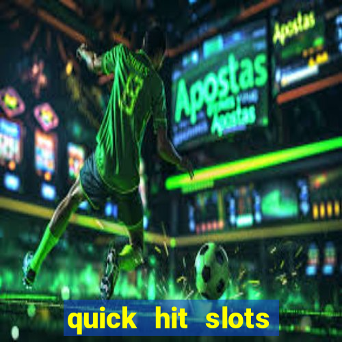 quick hit slots paga mesmo