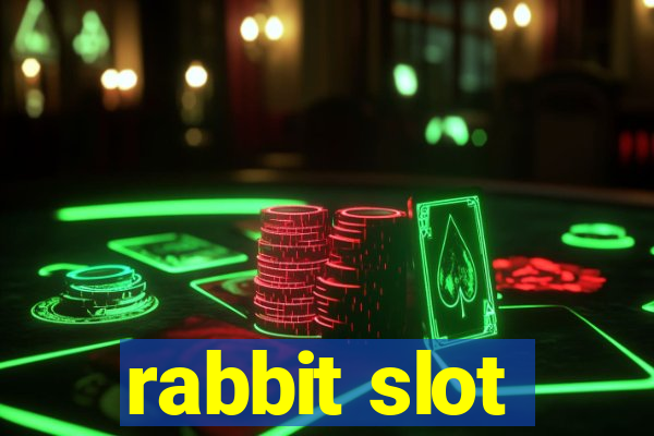 rabbit slot