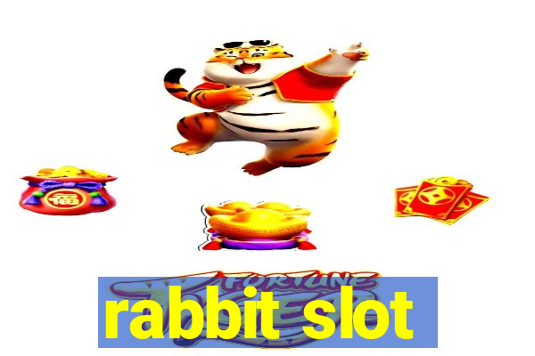 rabbit slot