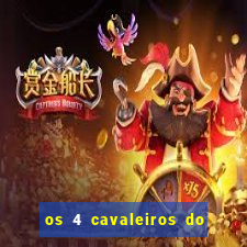 os 4 cavaleiros do apocalipse anime