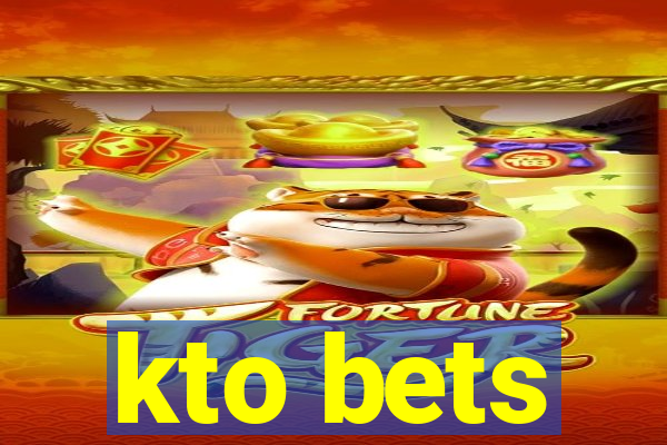 kto bets